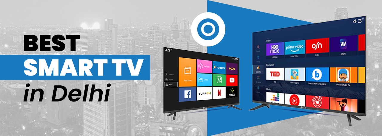 Best Smart TV in Delhi from Wholesaler at Best Prices