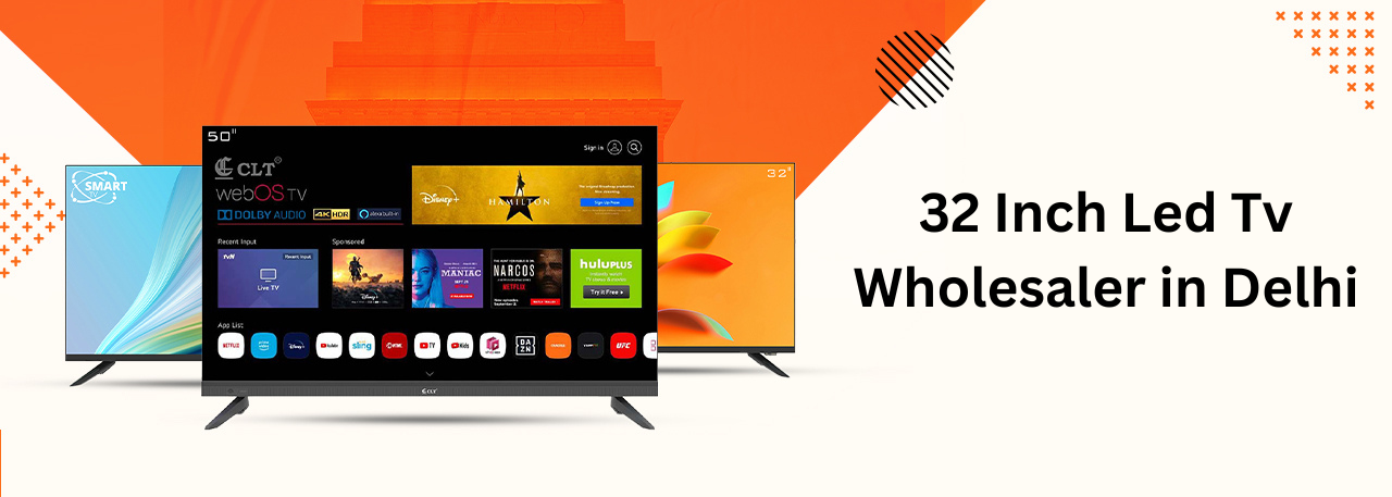 32 Inch Led Tv Wholesaler in Delhi
